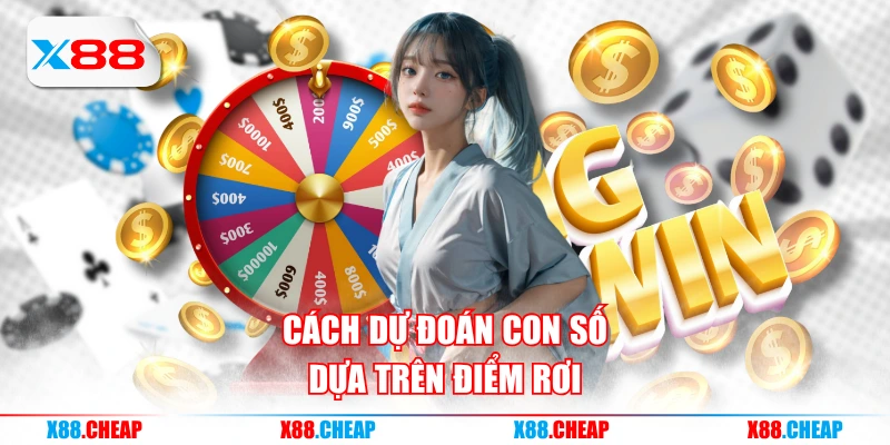 Cách dự đoán con số dựa trên điểm rơi